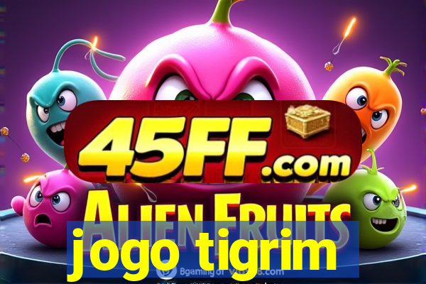 jogo tigrim
